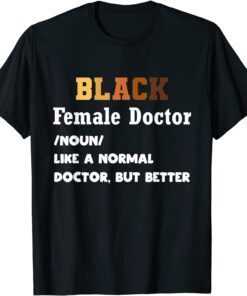 Black Female Doctor African American Physician Definition Tee Shirt