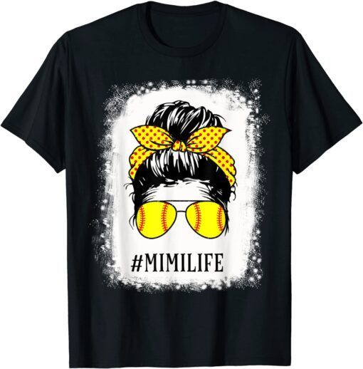 Bleached Mimi Life Softball Baseball Messy Bun Mothers Day Tee Shirt