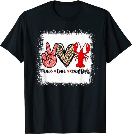 Bleached Peace Love Crawfish Leopard Crawfish Season Tee Shirt