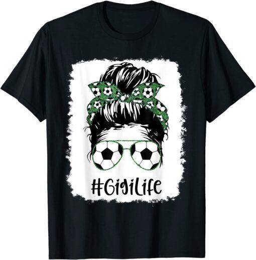 Bleached Soccer Gigi Life Messy Bun Bandana Soccer Lover Tee Shirt