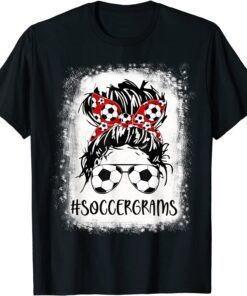 Bleached Soccer Grams Life Messy Bun Women Mother's Day Tee Shirt