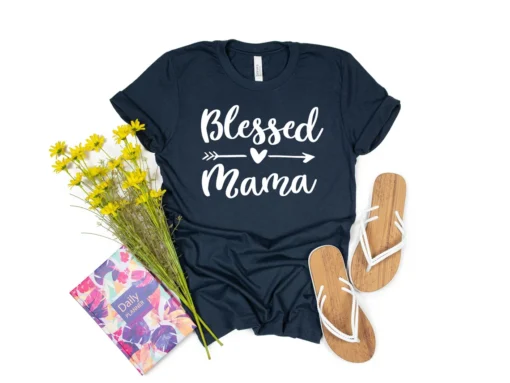 Blessed Mama Mom Life Mother's Day Tee Shirt