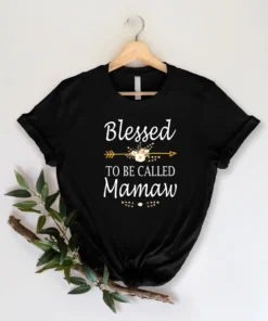 Blessed To Be Called Mamaw Grandmother Mother's Day Shirt