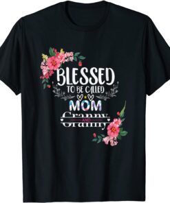 Blessed To Be Called Mom And Granny Mother's Day Tee Shirt