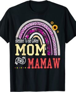 Blessed To Be Called Mom And Mamaw Mothers Day Rainbow Tee Shirt