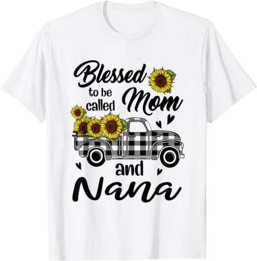 Blessed To Be Called Mom And Nana Mother's Day 2022 Tee Shirt