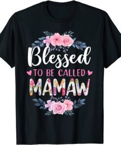 Blessed to be called Mamaw Mother's Day Tee Shirt