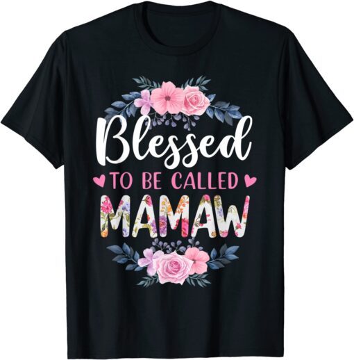 Blessed to be called Mamaw Mother's Day Tee Shirt