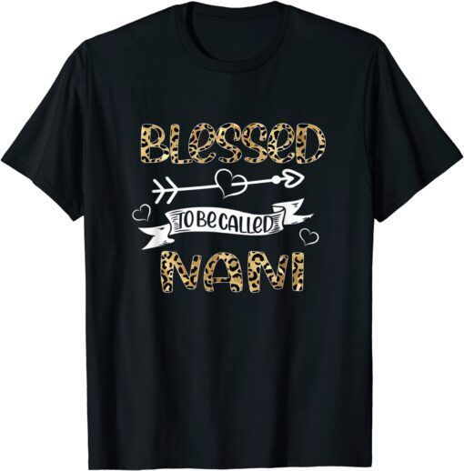 Blessed to be called Nani Floral Leopard Grandma Mothers Day Tee Shirt