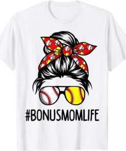 Bonus Mom Life Softball Baseball Mother's Day Messy Bun Tee Shirt