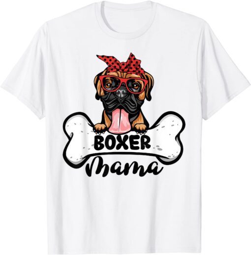 Boxer Mama Dog Bone Mothers Day Dog Mom Tee Shirt