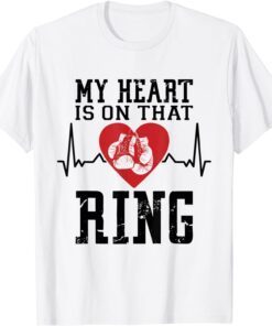 Boxing Mom My Heart Is On That Ring Tee Shirt