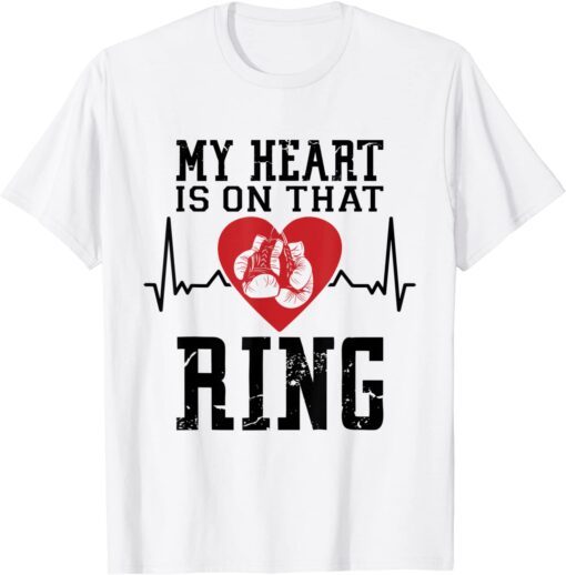 Boxing Mom My Heart Is On That Ring Tee Shirt