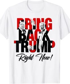 Bring Back Trump Right Now Trump Musk Tee Shirt