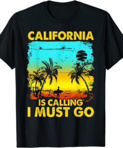 California Is Calling I Must Go Beach Vacation Family Tee Shirt