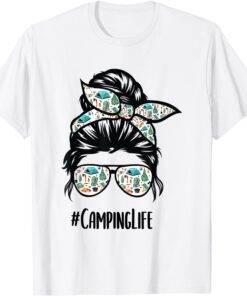 Camping Life Messy Bun Hair Mother's Day 2022 Camping Lovers Tee Shirt