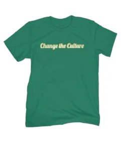 Change The Culture Tee shirt