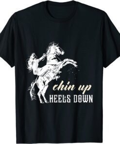 Chin up heels down for a Horses Lover Riding Rider Horse Tee Shirt