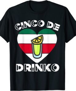 Cinco De Drinko Bartender De Mayo Tequila Lover Tee Shirt