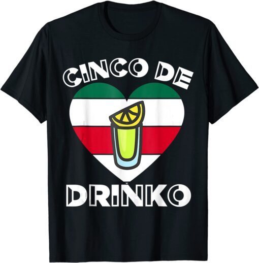 Cinco De Drinko Bartender De Mayo Tequila Lover Tee Shirt