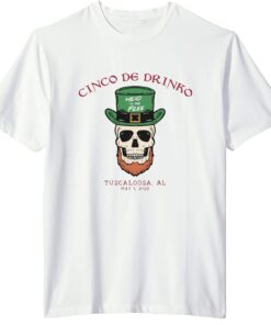 Cinco De Drinko Tee Shirt