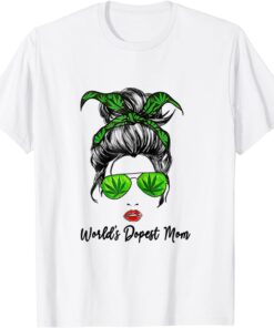 Classy World's Dopest Mom Messy Bun Weed Leaf Mothers Day Tee Shirt