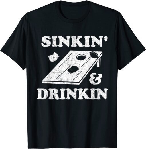 Cornhole Team Sinkin And Drinkin Bean Bag Fathers Day Tee Shirt