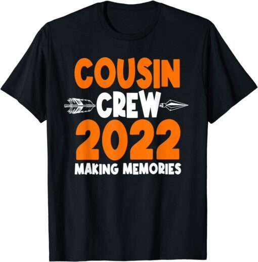 Cousin Crew Making Memories 2022 Summer Vacation T-Shirt