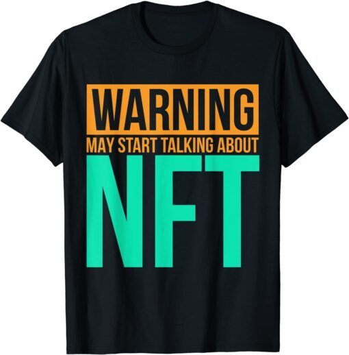 Crypto Non Fungible Token Art May Start Talking About NFT Tee Shirt