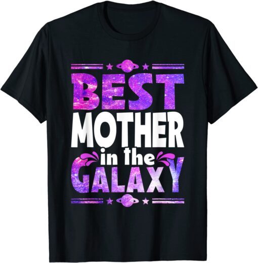 Cute Best Mother In The Awesome Galaxy Mother's Day Tee Shirt