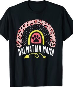 Dalmatian Mama Rainbow Leopard Pink Dog Mom Cute Tee Shirt