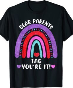 Dear Parents Tag Your It School Rainbow Hearts Tee Shirt