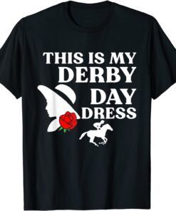 Derby Day 2022 This Is My Derby Day Dress Horse Racing Tee Shirt