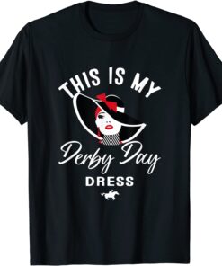 Derby Day 2022 derby day dresses This Is My Derby Day Dress Tee Shirt