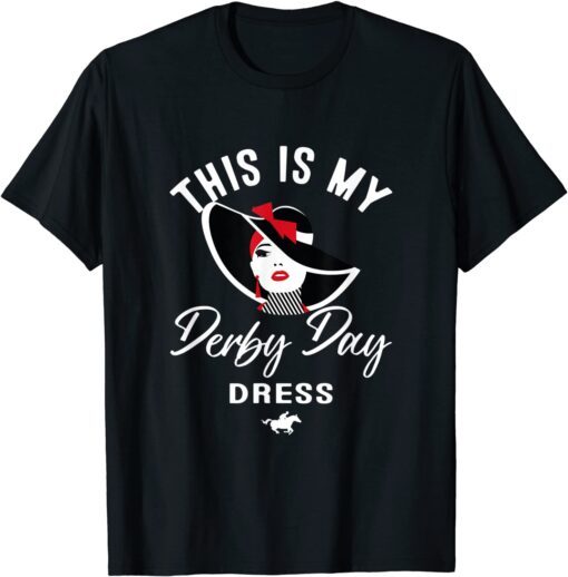 Derby Day 2022 derby day dresses This Is My Derby Day Dress Tee Shirt