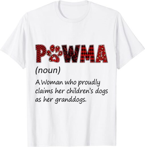 Dog Mom Cat Mom Pawma Noun A Woman Who Proudly Tee Shirt