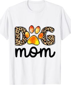 Dog Mom Pet Lover Leopard Dog Paw Tee Shirt