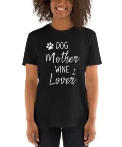 Dog Mom Wine Lover Mother's Day Tee Shirt