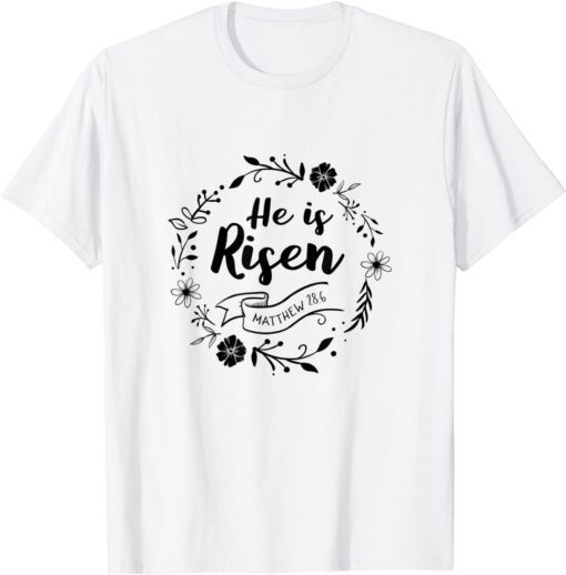 Easter Jesus He is Risen Christian Bible Verse Religious Tee Shirt