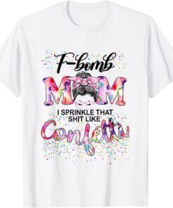 F-bomb Mom Sarcastic Mother's Day Messy Bun Galaxy Tee Shirt