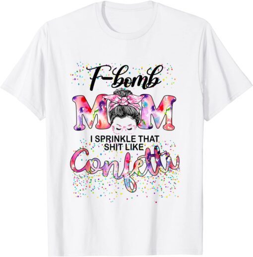 F-bomb Mom Sarcastic Mother's Day Messy Bun Galaxy Tee Shirt