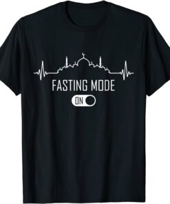 Fasting Mode Is On Happy Ramadan Islamic 2022 Muslim Tee Shirt