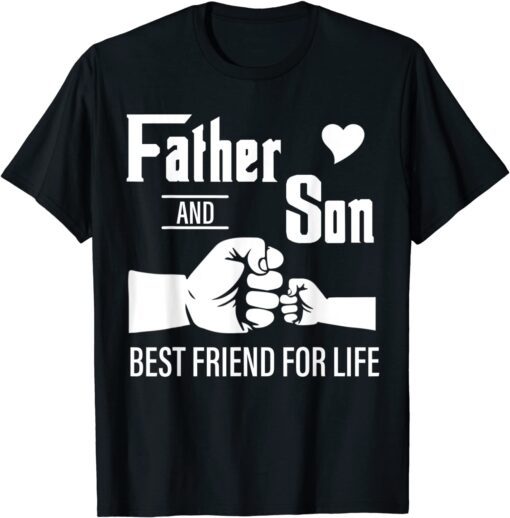 Father And Son Best Friend For Life Father's Day Tee Shirt