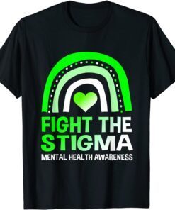 Fight The Stigma Mental Health Awareness Tee Shirt