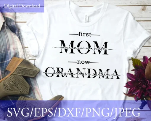 First Mom Now Grandma Mother's Day Shirt