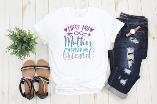 First My Mother Forever My Friend Tee Shirt