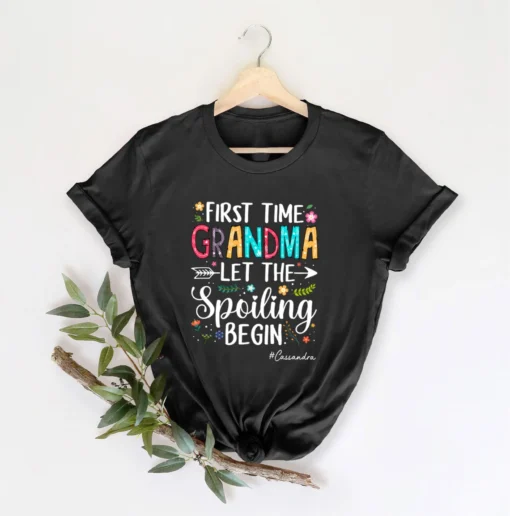 First Time Grandma Let The Spoiling Begin Mother's Day Tee Shirt