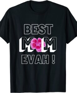 Floral Mothers Day Best Mom Eveh Mother's Day Tee Shirt