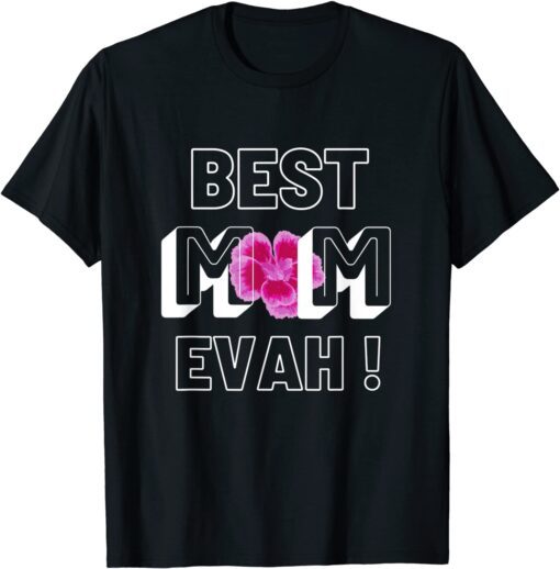 Floral Mothers Day Best Mom Eveh Mother's Day Tee Shirt