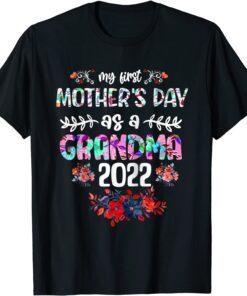 Floral My First Mothers Day As Grandma 2022 New Grandma Nana Tee Shirt